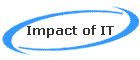 Impact of IT