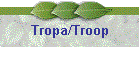 Tropa/Troop