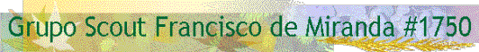 Grupo Scout Francisco de Miranda #1750