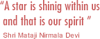 A star is shinig within us and that is our spirit