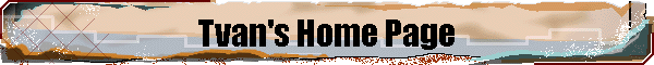 Tvan's Home Page