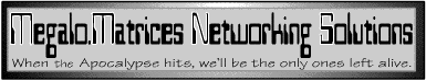Megalo.Matrices Networking Solutions