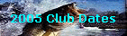 2005 Club Dates