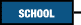 SCHOOL