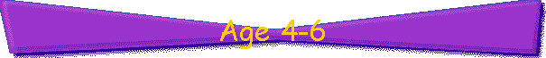 Age 4-6