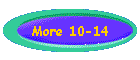 More 10-14