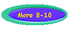 More 8-10