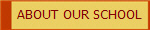 ABOUT OUR SCHOOL