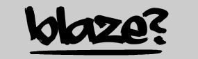 Blaze?