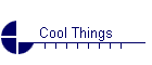 Cool Things