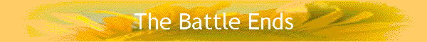 The Battle Ends