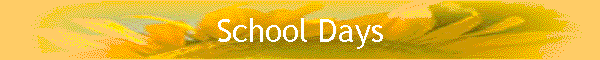 School Days