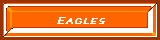 Eagles