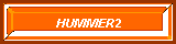 HUMMER2