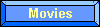 Movies