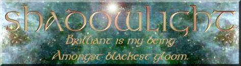 Shadowlight: Brilliant Is My Being Amongst Blackest Gloom