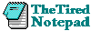 ['Tired Notepad' Graphic & Link to my old index.html...]