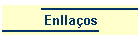 Enlla�os