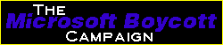 [The Microsoft Boycott Campaign!]