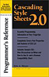 by Eric A. Cascading Style Sheets Meyer, Cascading Style Sheets 2.0 Programmer's Reference.