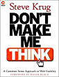 Steve Krug, Don't Make Me Think! A Common Sense Approach to Web Usability.