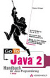 Guido Krüger , Go To Java 2. 2. Auflage . Handbuch der Java-Programmierung.
