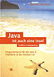 Christian Ullenboom, Java ist auch eine Insel. Programmieren für die Java 2- Plattform in der Version 1.4..
