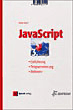 Stefan Koch, JavaScript. Einführung, Programmierung und Referenz.