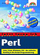 Dirk Louis, Jetzt lerne ich Perl . Unix, Linux, Windows, CGI - der einfache Einstieg.