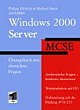 Philipp Föckeler, MCSE Windows 2000 Server. Übungsbuch mit deutschen Fragen. Vorbereitung 70-215.