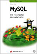 Michael Kofler, MySQL. Einführung, Programmierung, Referenz.