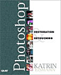 Katrin Eismann, Steve Simmons, Photoshop Restoration and Retouching.