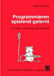 Dietrich Boles, Programmieren spielend gelernt. Mit dem Java-Hamster-Modell.