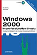 Uwe Bünning, Jörg Krause,  Windows 2000 im professionellen Einsatz.