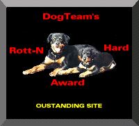 [Dog Team's Rott-n-Hard Award Outstanding Site]