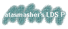 Datasmasher's LDS Page