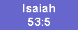 Isaiah 53:5