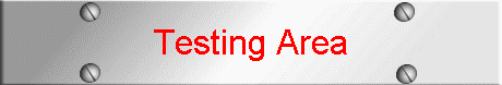 Testing Area