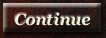 mahogany_continue.gif (4811 bytes)
