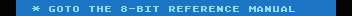 Go to the 8-Bit Reference Manual