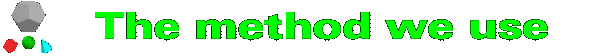 The method we use