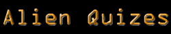 Alien Quizes