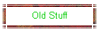 Old Stuff