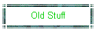 Old Stuff
