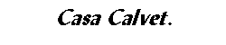 Casa Calvet