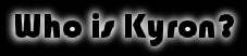 Who is Kyron?