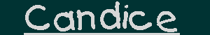 candice
