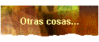 Otras cosas...