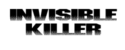 invisible killer