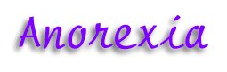 Anorexia